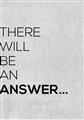 Picture of There Will Be An Answer _GroupedProduct_Rectangle_Portrait_Unframed_Print_Only_