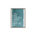 Picture of Where You Need I _GroupedProduct_Rectangle_Portrait_Canvas_Framed_