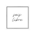Picture of Sois Libre _GroupedProduct_Square_Canvas_Framed_