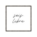 Picture of Sois Libre _GroupedProduct_Square_Canvas_Framed_