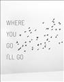 Picture of Where You - Go I'll Go I _GroupedProduct_Rectangle_Portrait_Unframed_Print_Only_