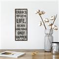 Picture of Take Every Chance I _GroupedProduct_Panel_Portrait_Canvas_Framed_