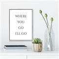 Picture of Where You - Go I'll Go II _GroupedProduct_Rectangle_Portrait_Canvas_Framed_