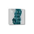 Picture of Where You Stay - I'll Stay IV _GroupedProduct_Square_Canvas_