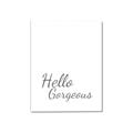 Picture of Hello Gorgeous _GroupedProduct_Rectangle_Portrait_Canvas_