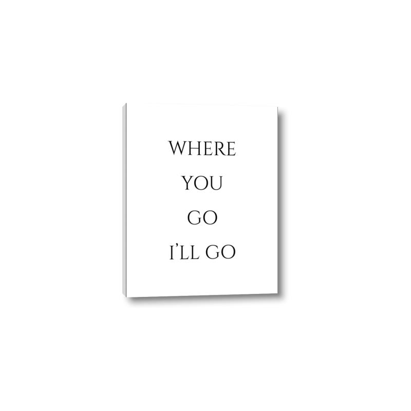 Picture of Where You - Go I'll Go II _GroupedProduct_Rectangle_Portrait_Canvas_