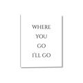 Picture of Where You - Go I'll Go II _GroupedProduct_Rectangle_Portrait_Canvas_