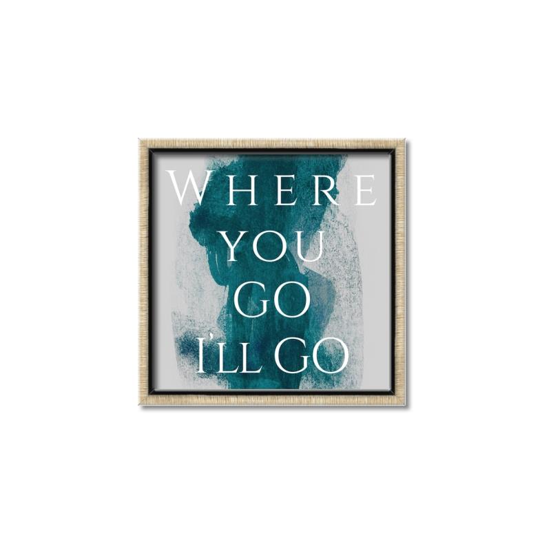 Picture of Where You - Go I'll Go IV _GroupedProduct_Square_Canvas_Framed_