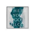 Picture of Where You - Go I'll Go IV _GroupedProduct_Square_Canvas_Framed_
