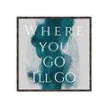 Picture of Where You - Go I'll Go IV _GroupedProduct_Square_Canvas_Framed_