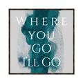 Picture of Where You - Go I'll Go IV _GroupedProduct_Square_Canvas_Framed_