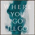 Picture of Where You - Go I'll Go IV _GroupedProduct_Square_Canvas_Framed_