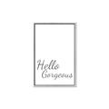 Picture of Hello Gorgeous _GroupedProduct_Rectangle_Portrait_Canvas_Framed_