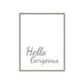 Picture of Hello Gorgeous _GroupedProduct_Rectangle_Portrait_Canvas_Framed_