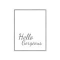 Picture of Hello Gorgeous _GroupedProduct_Rectangle_Portrait_Canvas_Framed_