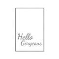 Picture of Hello Gorgeous _GroupedProduct_Rectangle_Portrait_Canvas_Framed_