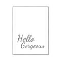 Picture of Hello Gorgeous _GroupedProduct_Rectangle_Portrait_Canvas_Framed_