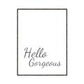 Picture of Hello Gorgeous _GroupedProduct_Rectangle_Portrait_Canvas_Framed_