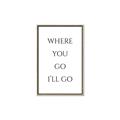 Picture of Where You - Go I'll Go II _GroupedProduct_Rectangle_Portrait_Canvas_Framed_