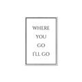 Picture of Where You - Go I'll Go II _GroupedProduct_Rectangle_Portrait_Canvas_Framed_