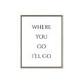 Picture of Where You - Go I'll Go II _GroupedProduct_Rectangle_Portrait_Canvas_Framed_