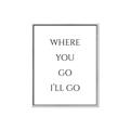 Picture of Where You - Go I'll Go II _GroupedProduct_Rectangle_Portrait_Canvas_Framed_