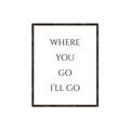 Picture of Where You - Go I'll Go II _GroupedProduct_Rectangle_Portrait_Canvas_Framed_