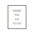 Picture of Where You - Go I'll Go II _GroupedProduct_Rectangle_Portrait_Canvas_Framed_