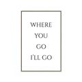 Picture of Where You - Go I'll Go II _GroupedProduct_Rectangle_Portrait_Canvas_Framed_