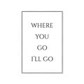 Picture of Where You - Go I'll Go II _GroupedProduct_Rectangle_Portrait_Canvas_Framed_