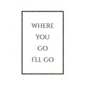 Picture of Where You - Go I'll Go II _GroupedProduct_Rectangle_Portrait_Canvas_Framed_