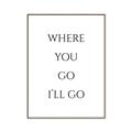 Picture of Where You - Go I'll Go II _GroupedProduct_Rectangle_Portrait_Canvas_Framed_