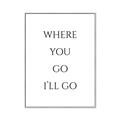 Picture of Where You - Go I'll Go II _GroupedProduct_Rectangle_Portrait_Canvas_Framed_