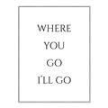 Picture of Where You - Go I'll Go II _GroupedProduct_Rectangle_Portrait_Canvas_Framed_