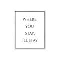 Picture of Where You Stay - I'll Stay II  _GroupedProduct_Rectangle_Portrait_Canvas_Framed_