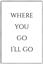 Picture of Where You - Go I'll Go II