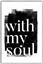 Picture of With My Soul black background