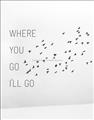 Picture of Where You - Go I'll Go I _GroupedProduct_Rectangle_Portrait_Unframed_Print_Only_
