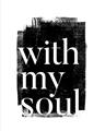 Picture of With My Soul black background _GroupedProduct_Rectangle_Portrait_Unframed_Print_Only_