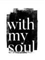 Picture of With My Soul black background _GroupedProduct_Rectangle_Portrait_Unframed_Print_Only_