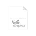 Picture of Hello Gorgeous _GroupedProduct_Rectangle_Portrait_Unframed_Print_Only_