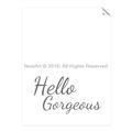 Picture of Hello Gorgeous _GroupedProduct_Rectangle_Portrait_Unframed_Print_Only_