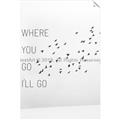 Picture of Where You - Go I'll Go I _GroupedProduct_Rectangle_Portrait_Unframed_Print_Only_
