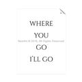 Picture of Where You - Go I'll Go II _GroupedProduct_Rectangle_Portrait_Unframed_Print_Only_