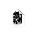 Picture of With My Soul black background _GroupedProduct_Rectangle_Portrait_Unframed_Print_Only_