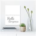 Picture of Hello Gorgeous _GroupedProduct_Rectangle_Portrait_Unframed_Print_Only_