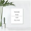 Picture of Where You - Go I'll Go II _GroupedProduct_Rectangle_Portrait_Unframed_Print_Only_