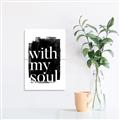 Picture of With My Soul black background _GroupedProduct_Rectangle_Portrait_Unframed_Print_Only_