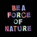 Picture of Force of Nature _GroupedProduct_Square_Unframed_Print_Only_