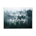 Picture of Never Stop Exploring _GroupedProduct_Rectangle_Landscape_Photography _GroupedProduct_Rectangle_Landscape_Canvas_